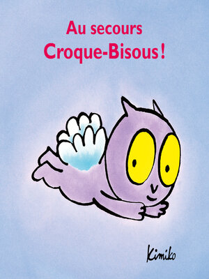 cover image of Au secours Croque-Bisous
